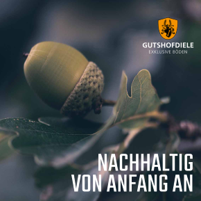 In derin der Broschüre "Nachhaltig von Anfang an" finden Sie Massivholzdielen, Einrichtungsbeispiele und Informationen zur nachhaltigen Produktion